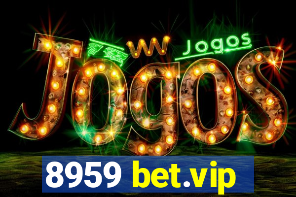 8959 bet.vip
